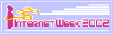 Internet Week 2002