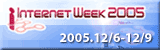 Internet Week 2005へ