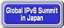 Global IPv6 Summit in Japan