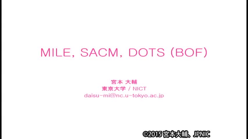 動画:mile/sacm/dots(BoF)