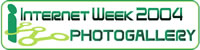 Internet Week 2004 Photo Gallery